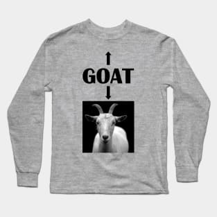 GOAT. Uncle. Aunt. Friend. BFF. Greatest of all time. Long Sleeve T-Shirt